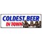 Signmission COLDEST BEER IN TOWN BANNER SIGN on tap selection import brew brewery B-72 Coldest Beer In Town - alternate 1
